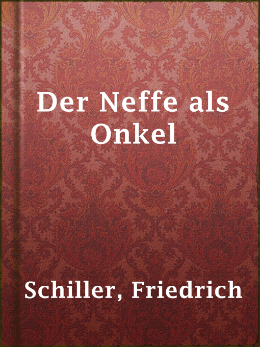 Upplýsingar um Der Neffe als Onkel eftir Friedrich Schiller - Til útláns